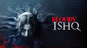 Bloody Ishq